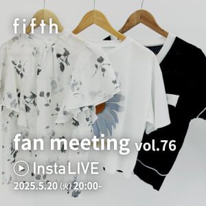fifthインスタライブ 2025.5.20