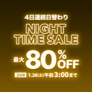 NIGHT TIME SALE