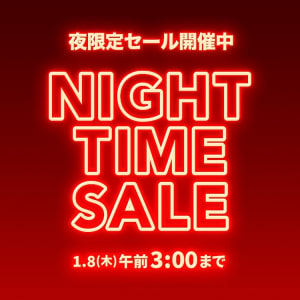 NIGHT TIME SALE