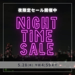 NIGHT TIME SALE