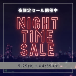 NIGHT TIME SALE